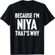 Because I'm Niya That's Why Am Personalized Name T-Shirt - T-Shirt | Black