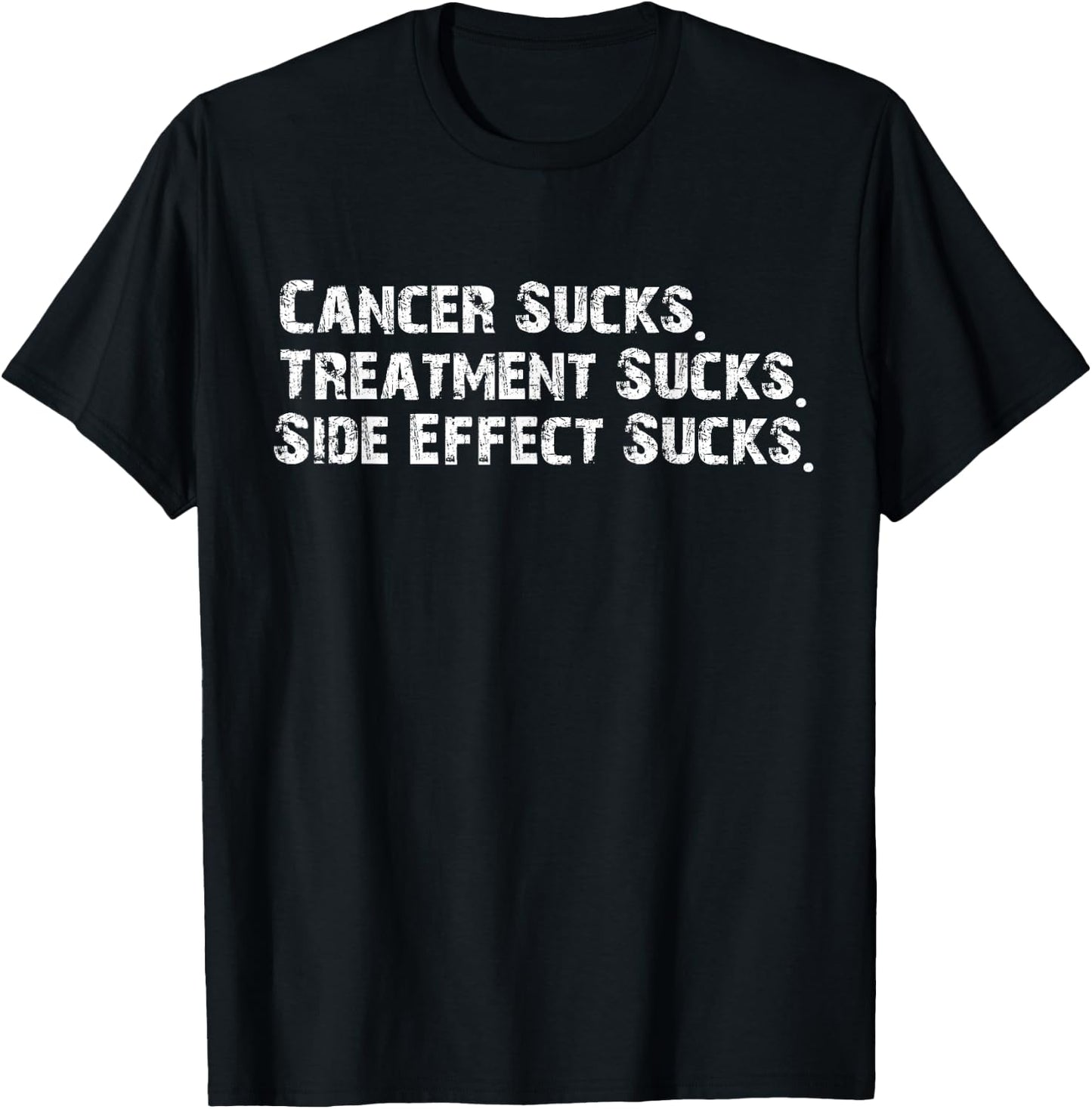 Cancer sucks treatment sucks side effect sucks survivor T-Shirt - T-Shirt | Black
