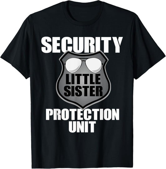 Little Sister Security T Shirt Big Brother Protection Gift T-Shirt - T-Shirt | Black