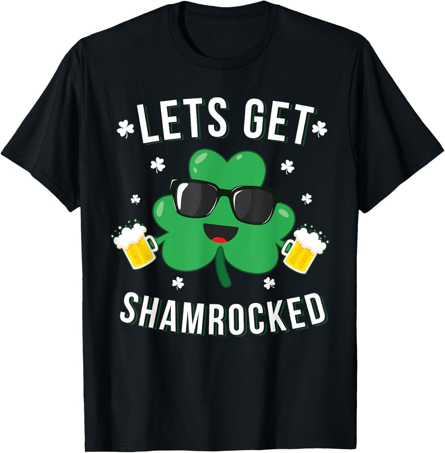 Funny St Patricks Day Shirt Lets Get Shamrocked Gift T-Shirt - T-Shirt | Black
