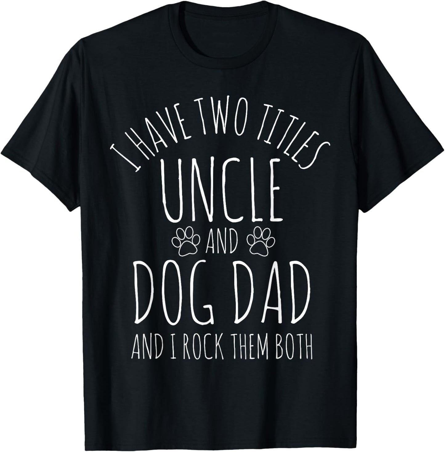 Uncle Dog Dad Father's Day Men Women Girls Kids T-Shirt - T-Shirt | Black
