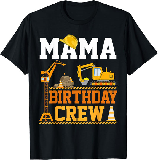 Mama Birthday Crew Construction Excavator Kids Family T-Shirt - T-Shirt | Black