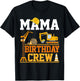 Mama Birthday Crew Construction Excavator Kids Family T-Shirt - T-Shirt | Black