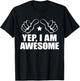 I AM AWESOME ME SHIRT, I Know I'm Big Deal Amaze Me T-Shirt - T-Shirt | Black