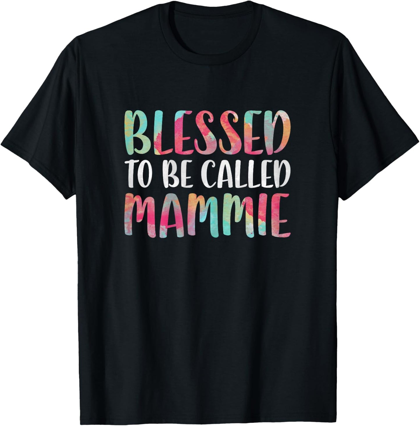 Blessed To Be Called Mammie Shirt Women Mothers Day T-Shirt - T-Shirt | Black