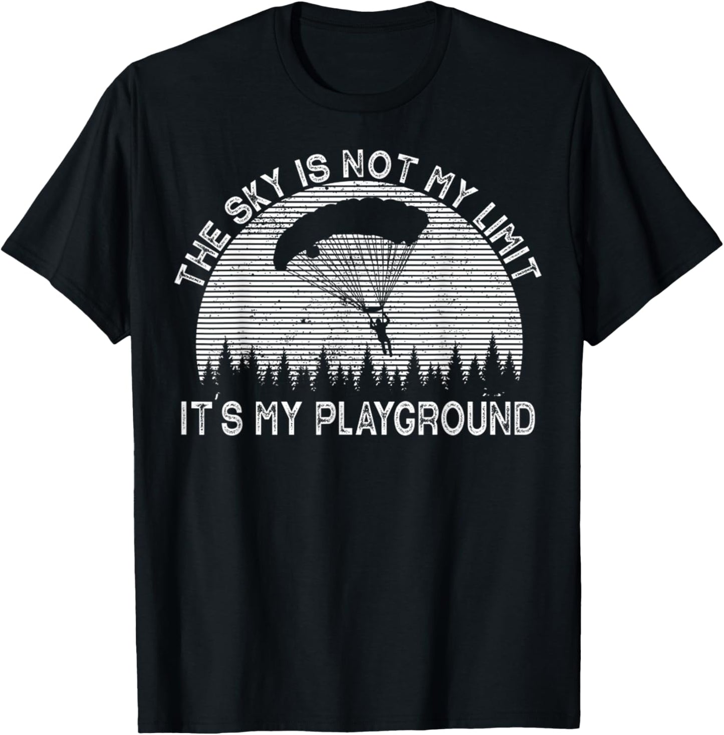 The Sky Is Not My Limit Is My Playground Funny Skydiving T-Shirt - T-Shirt | Black