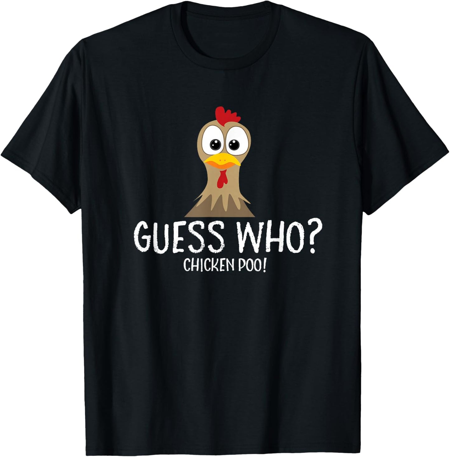 Guess Who Chicken Poo Farmer Gift T-Shirt - T-Shirt | Black