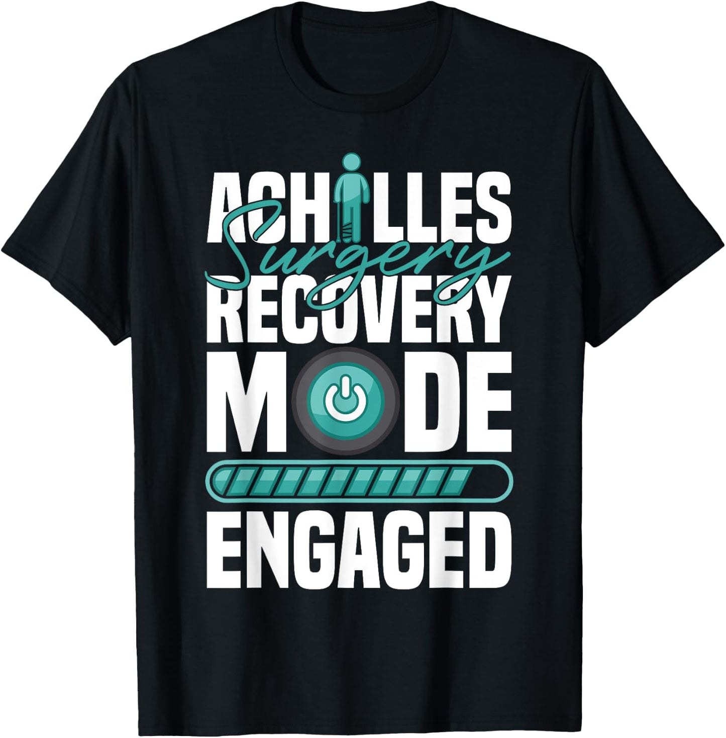 Achilles Surgery Recovery Mode Engaged Achilles Repair T-Shirt - T-Shirt | Black