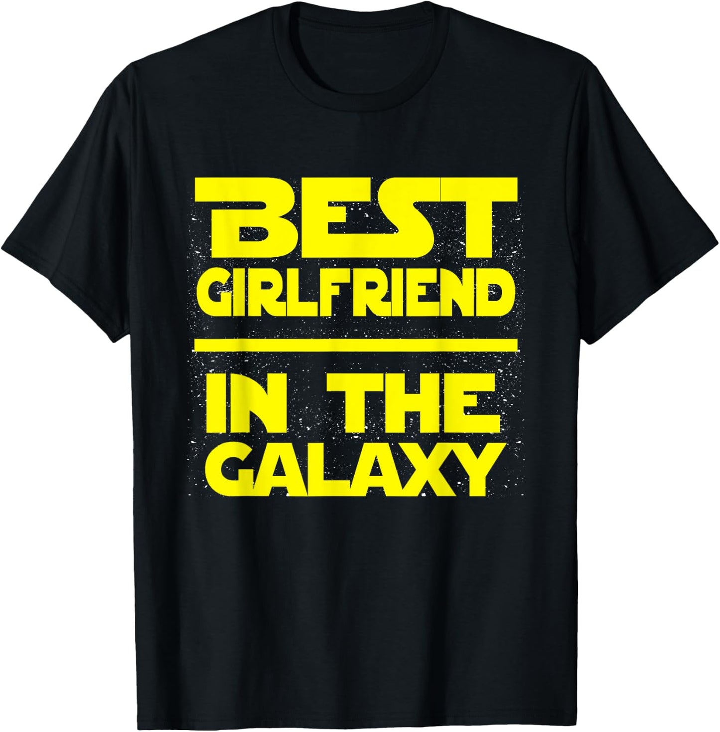 Best Girlfriend In The Galaxy Shirt T-Shirt - T-Shirt | Black