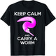 Keep Calm and Carry a Worm , Fuzzy Worms T-Shirt - T-Shirt | Black