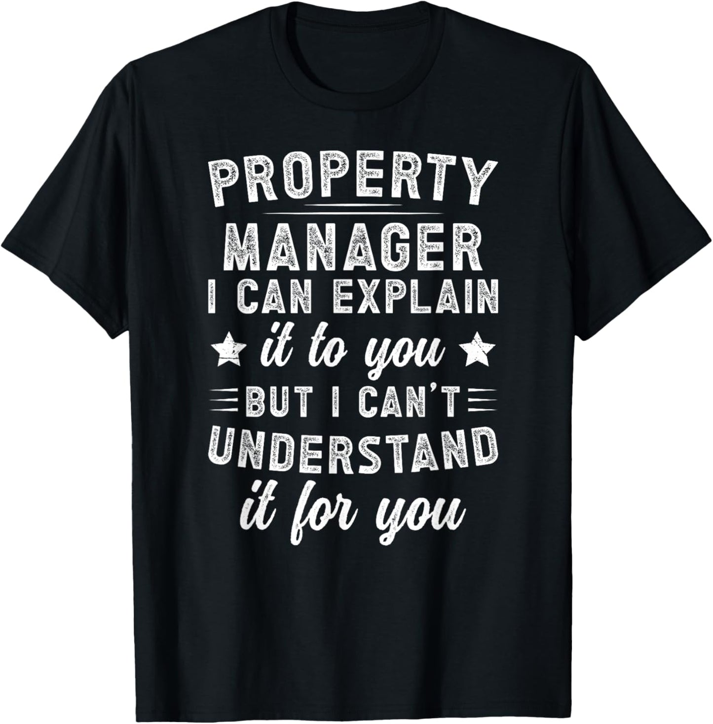 Property Manager Funny Property Management Property Managers T-Shirt - T-Shirt | Black