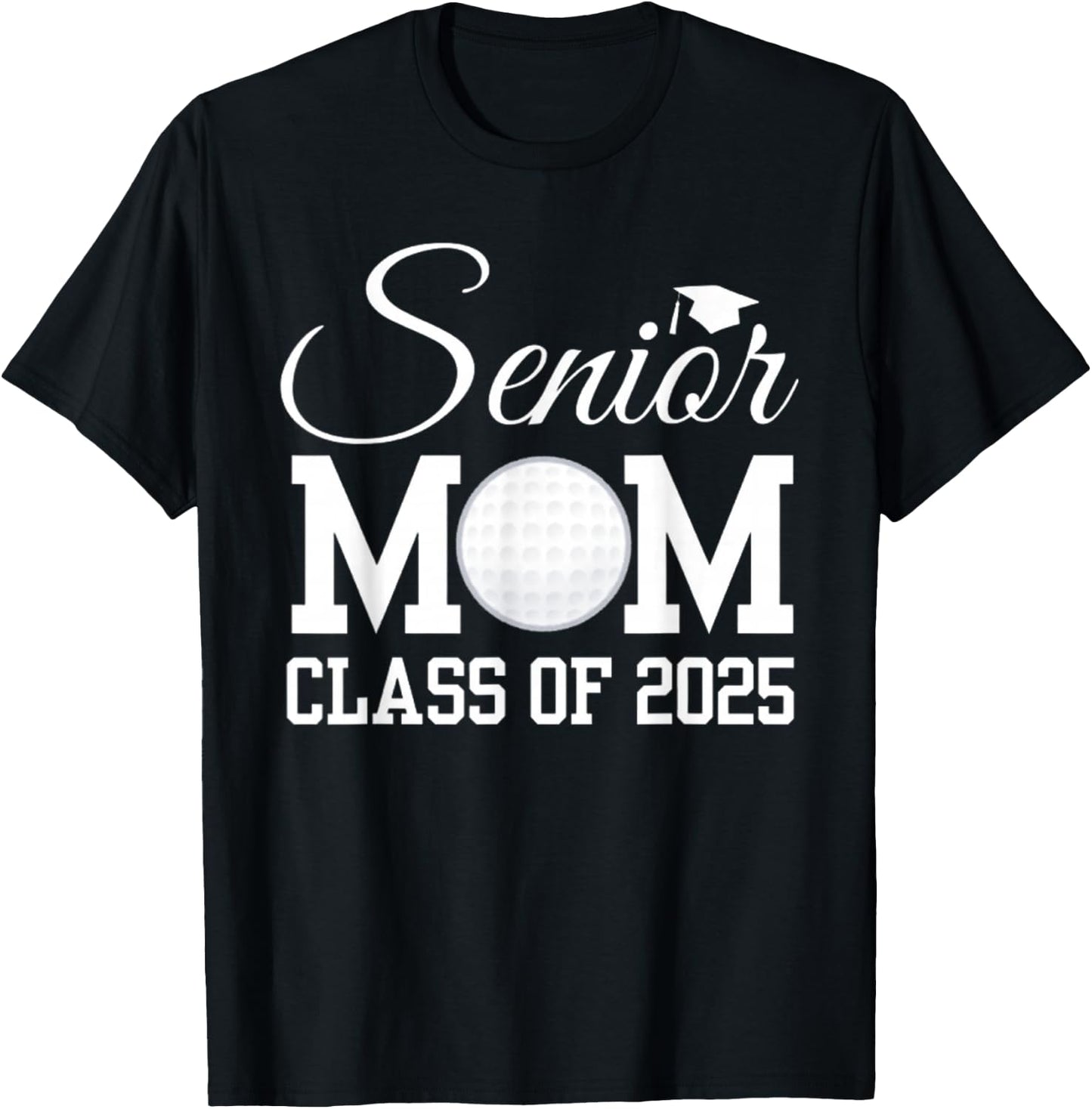 Senior Golf Mom 2025 Class Of 2025 Graduate Back To School T-Shirt - T-Shirt | Black