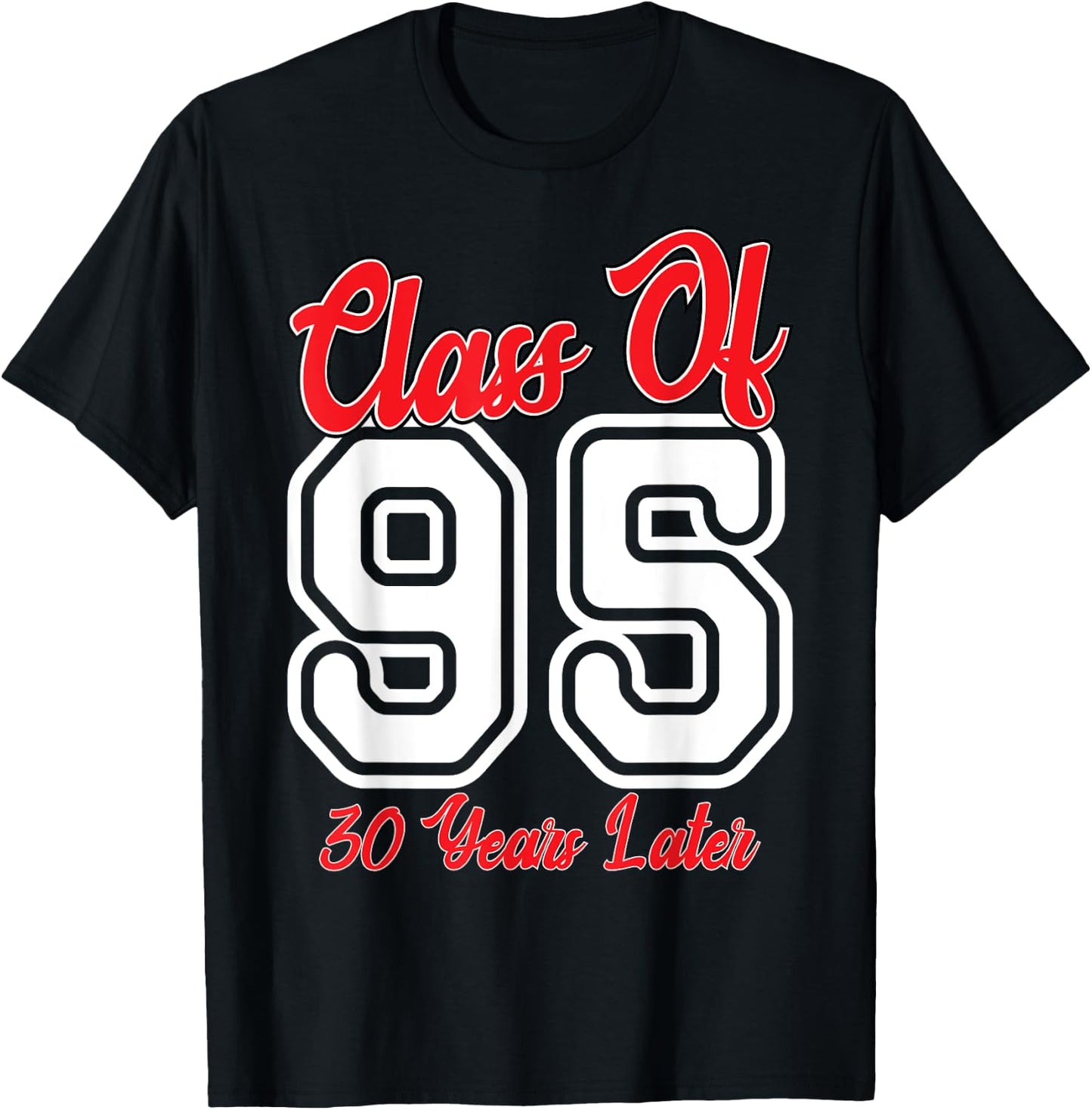 Class of 1995 30th Reunion High School College Graduation T-Shirt - T-Shirt | Black
