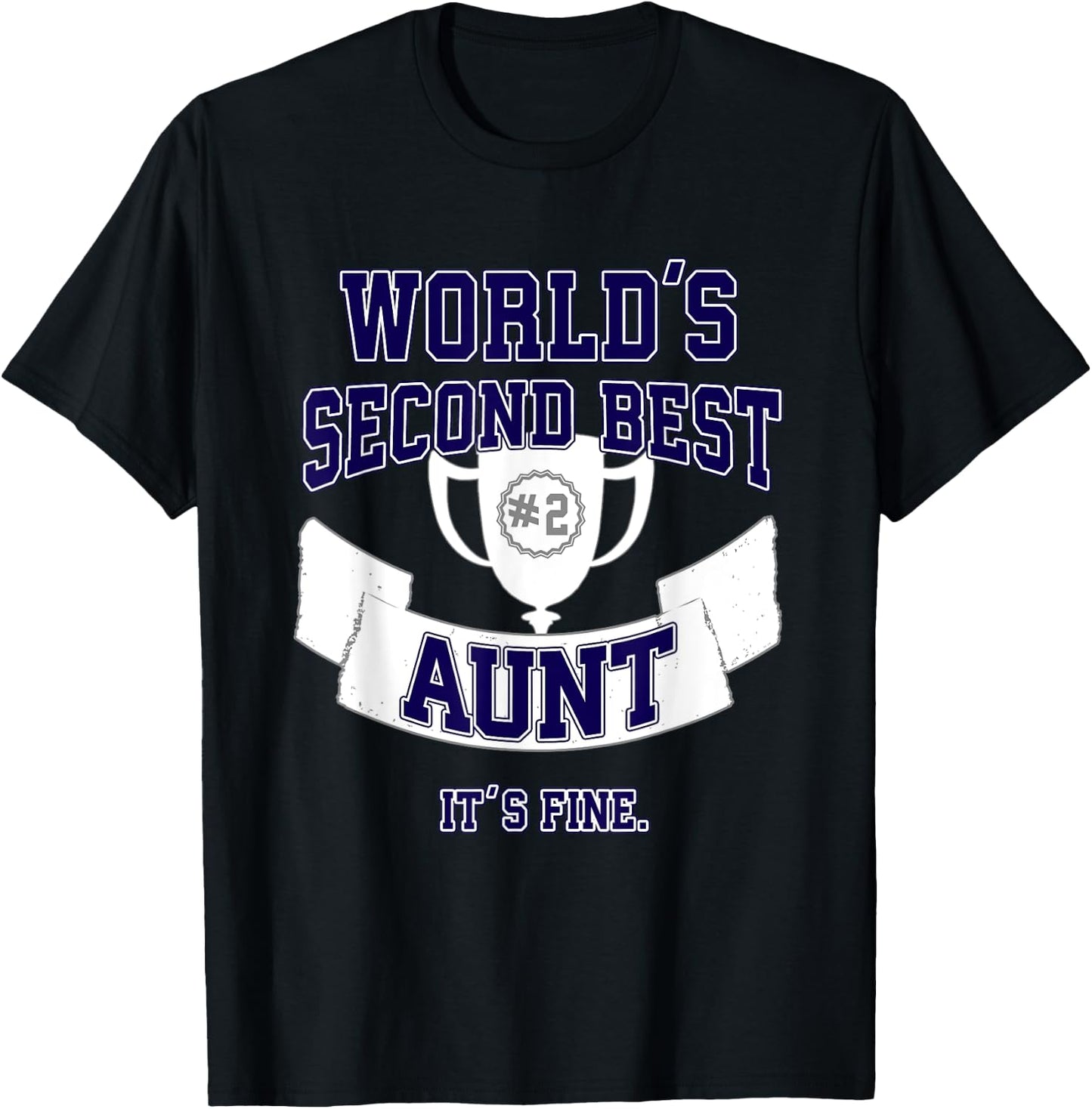 Funny Aunt Second Best Trophy Gift T-Shirt - T-Shirt | Black