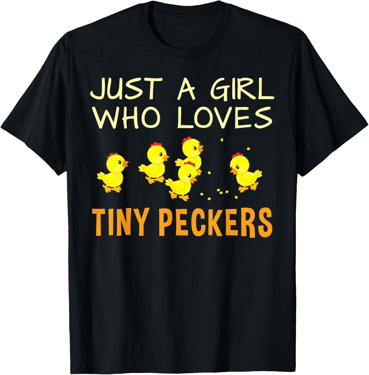 Chicken Shirt - Just a Girl Who Loves Tiny Peckers T-Shirt - T-Shirt | Black