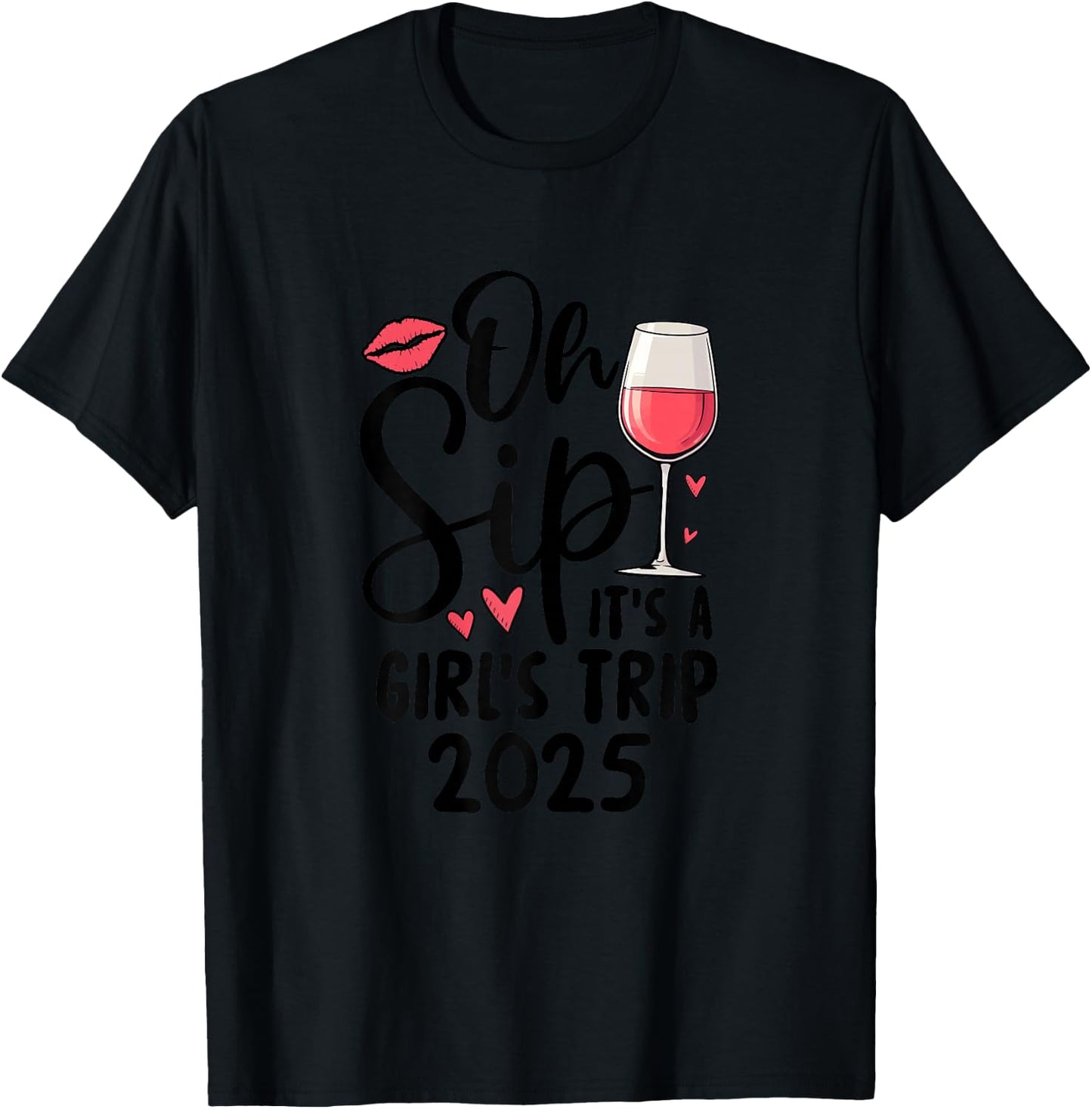 Oh Sip It's A Girls Trip 2025 Travel Girls T-Shirt - T-Shirt | Black