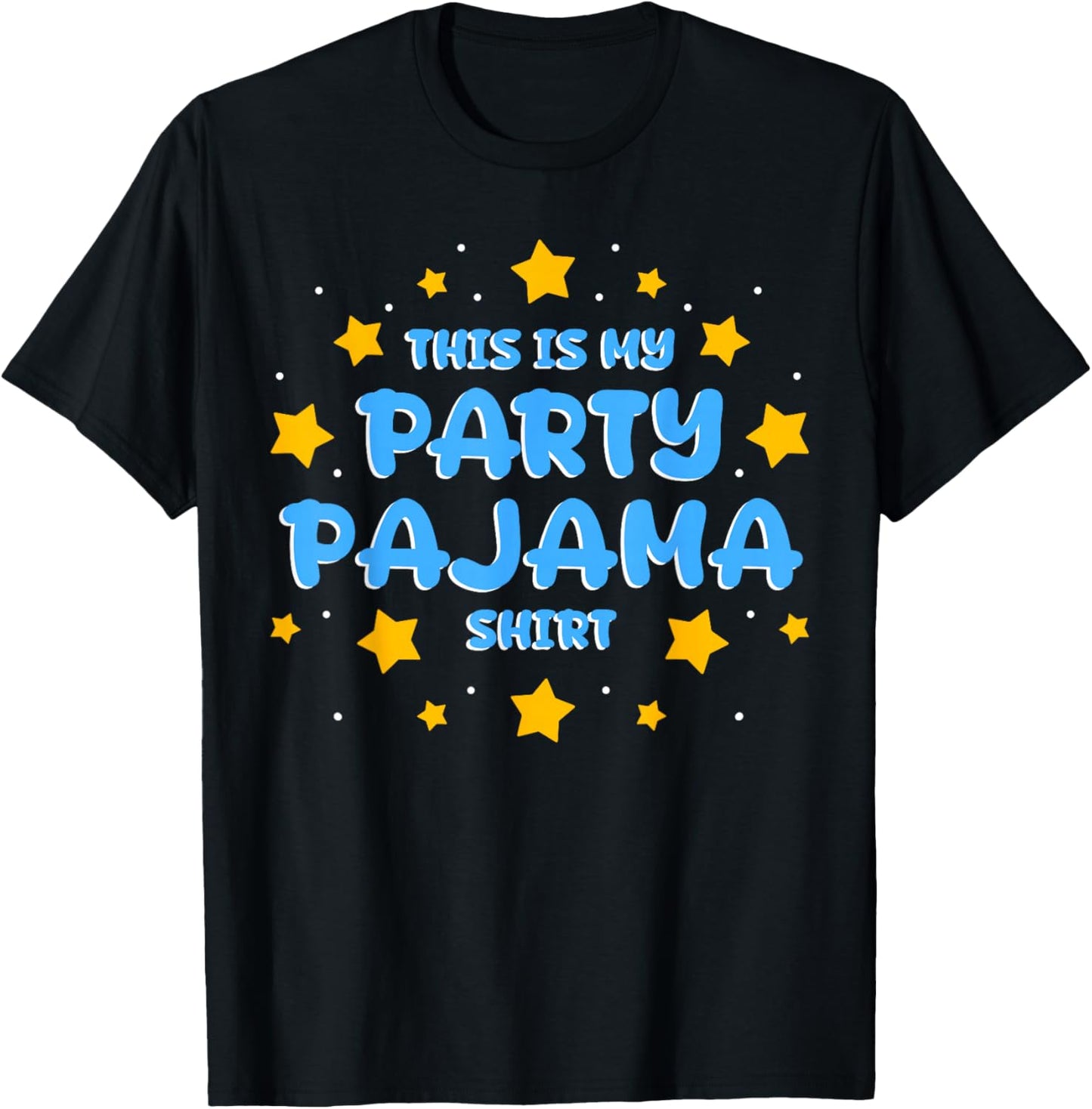 This is My Party Pajama Shirt T-Shirt - T-Shirt | Black