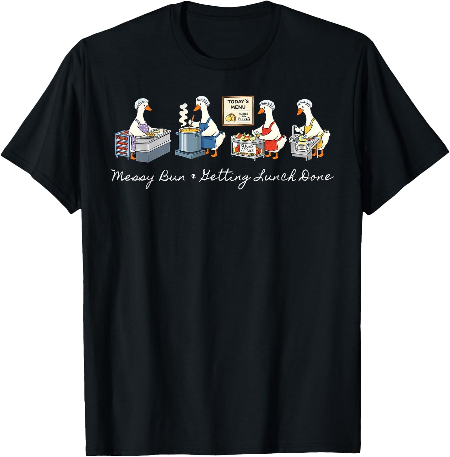 Messy Bun & Metting Lunch Done Goose Cafeteria Lunch Lady T-Shirt - T-Shirt | Black