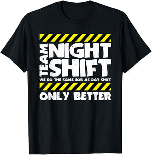 Funny Work Meme - Team Night Shift - Funny Factory Worker T-Shirt - T-Shirt | Black