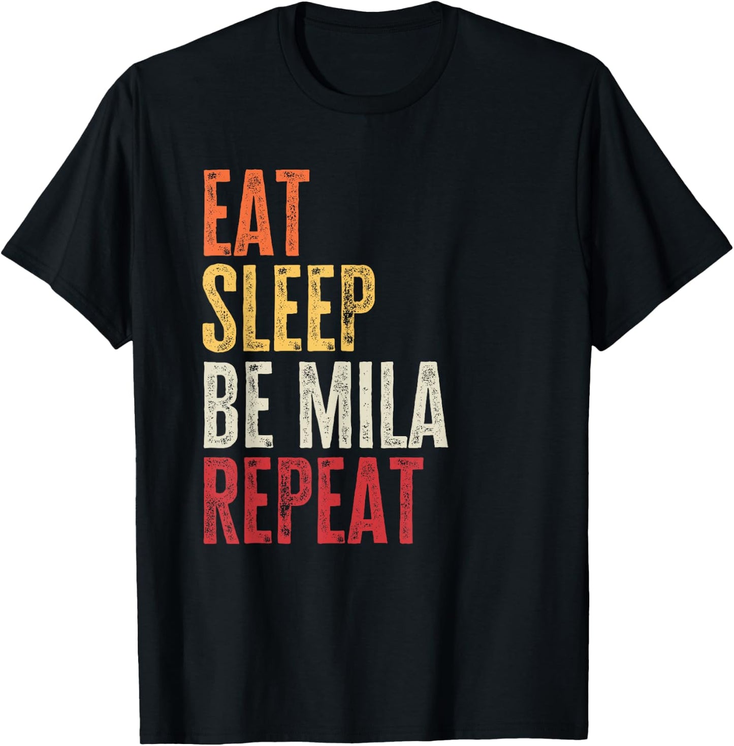 Personalized Name Funny Retro Eat Sleep Be Mila T-Shirt - T-Shirt | Black