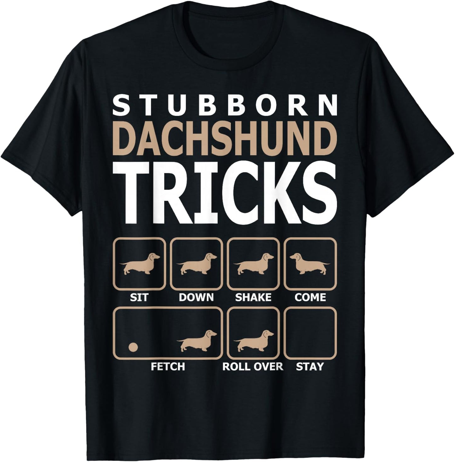 Stubborn Dachshund Tricks T-Shirt - T-Shirt | Black