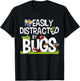 Funny Bug Insects Easily Distracted By Bugs Science T-Shirt - T-Shirt | Black