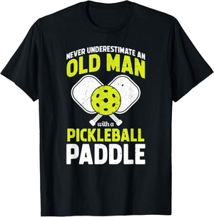Never Underestimate Old Man Funny Pickleball Player Paddle T-Shirt - T-Shirt | Black