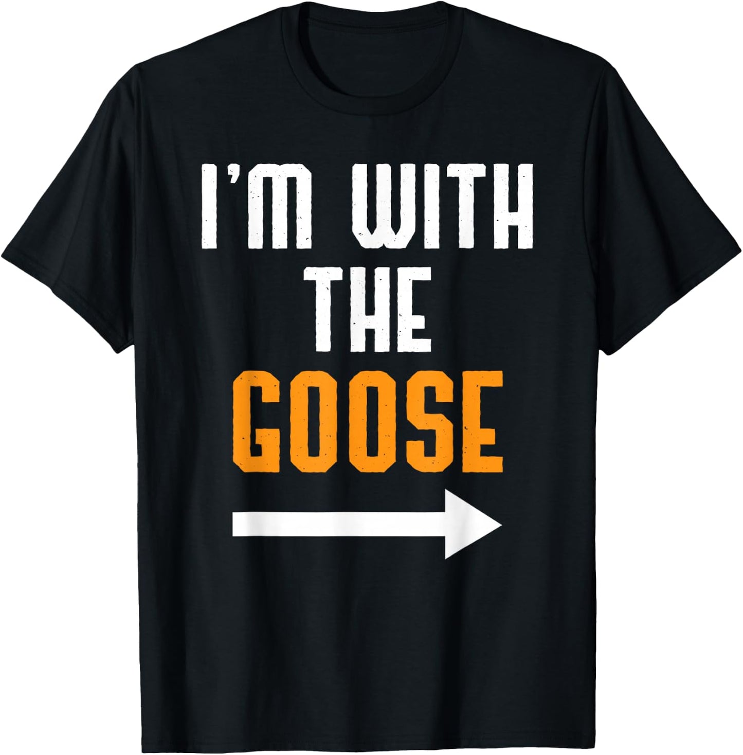 I'm With The Goose Shirt Costume Funny Halloween Couple T-Shirt - T-Shirt | Black
