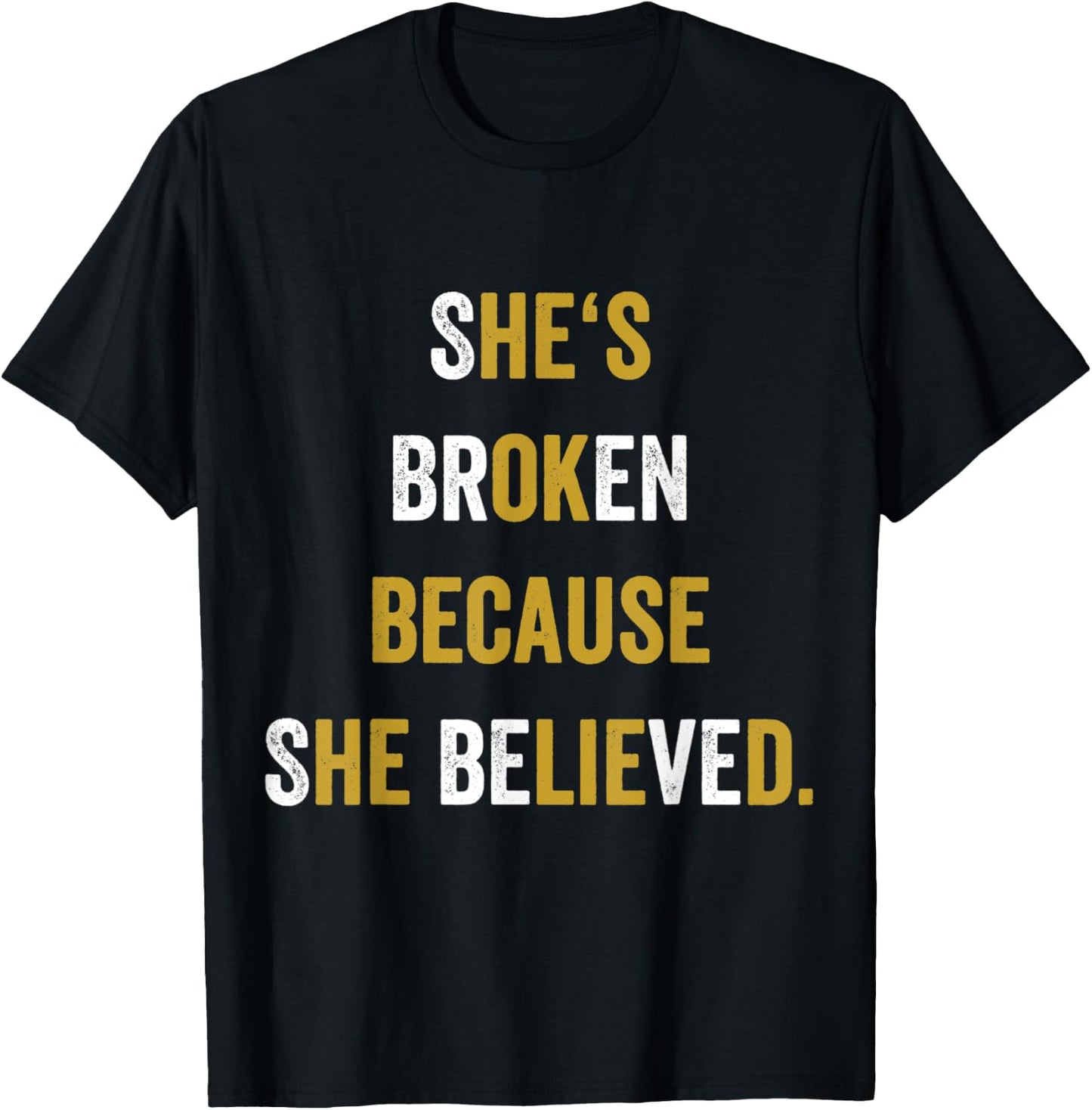 Funny Sbeve He Lied Cheating She Believed Meme Gift T-Shirt - T-Shirt | Black