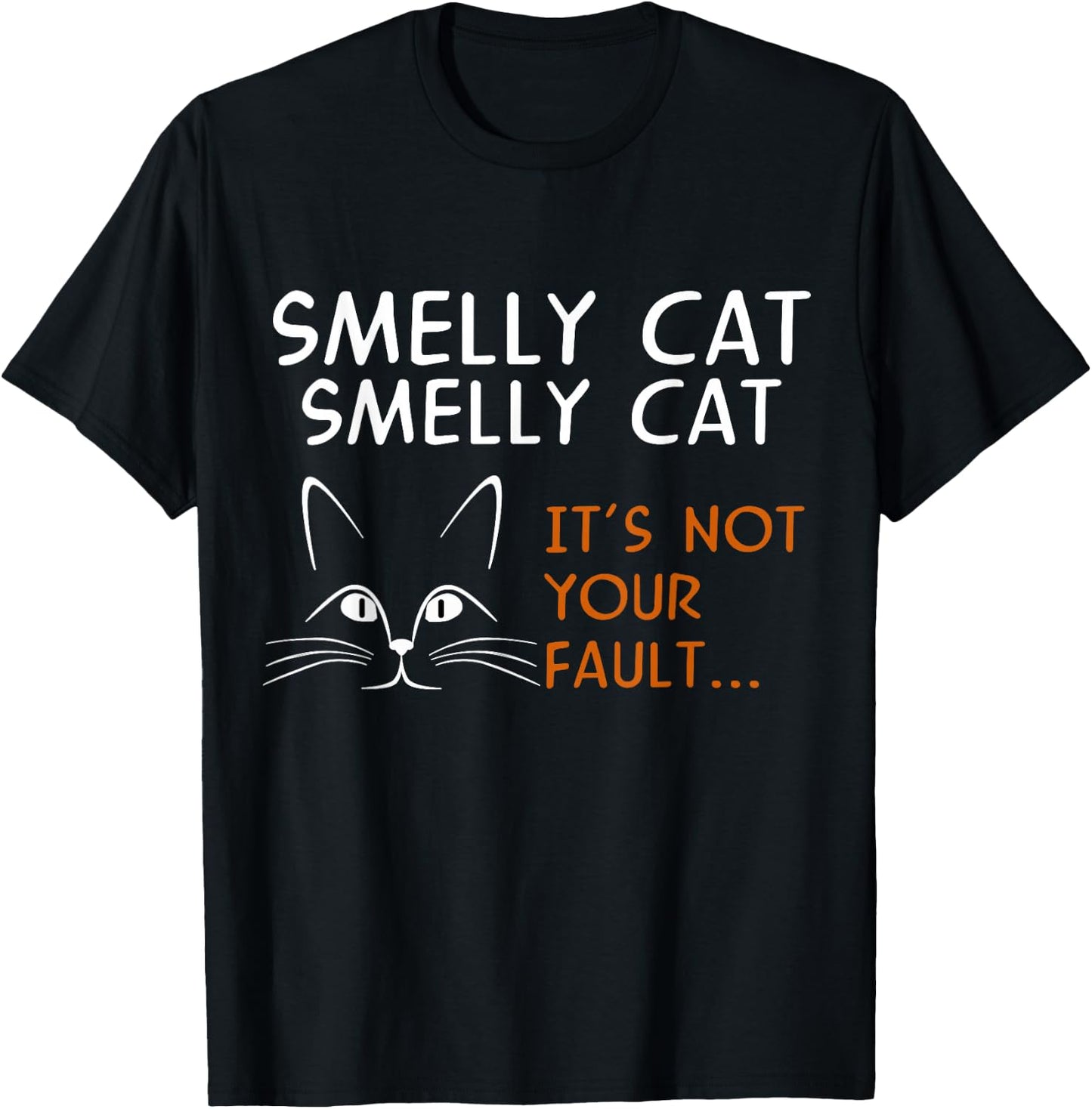 Smelly Cat It's Not Your Fault Friend T-Shirt - T-Shirt | Black