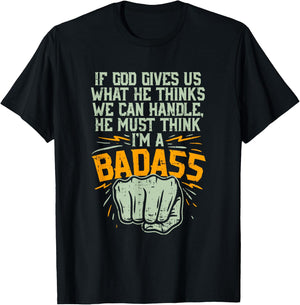 God Must Think I'm Badass I Cancer Fighting Shirt T-Shirt - T-Shirt | Black