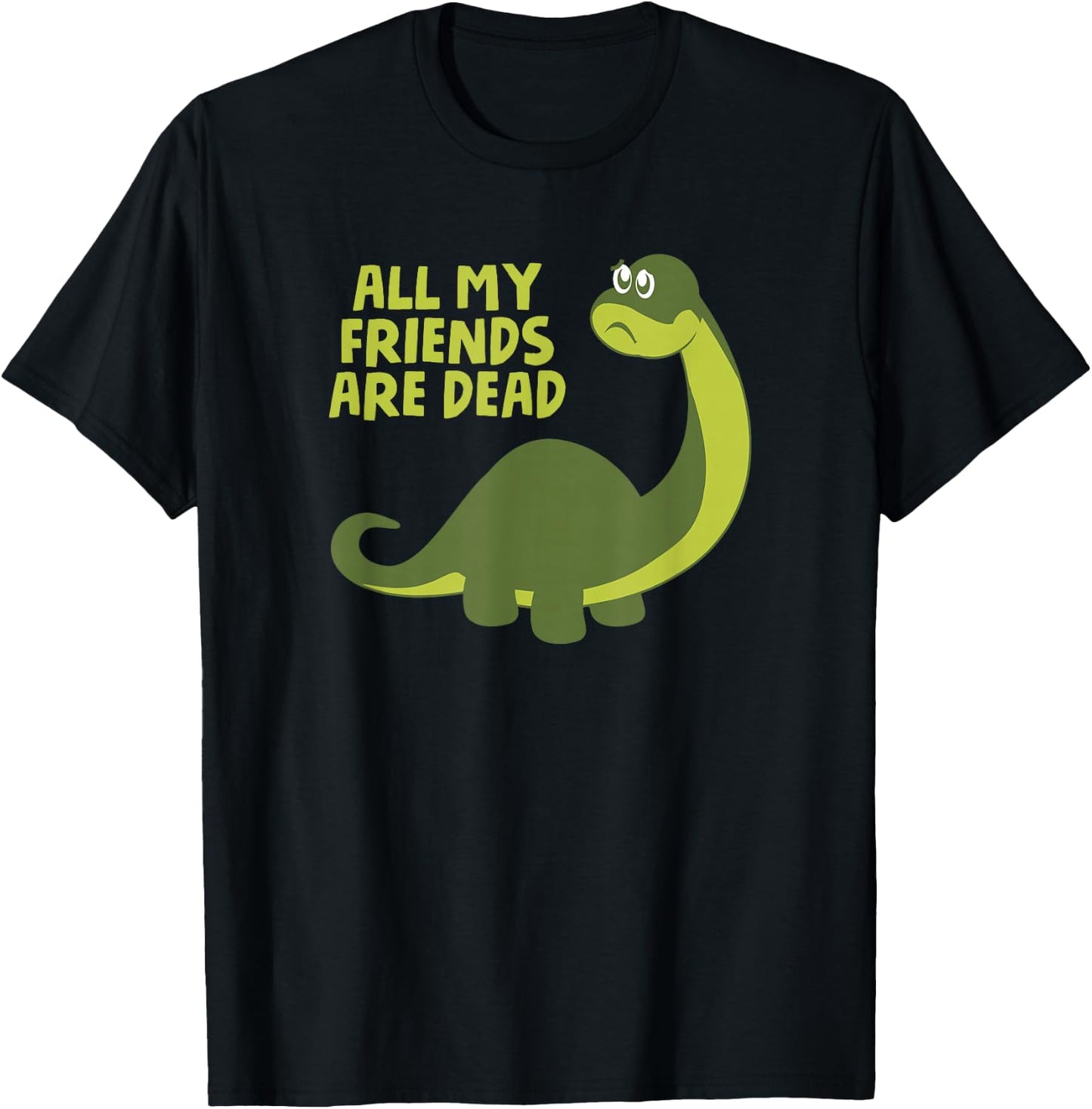 All my Friends are Dead Kids Funny Nerdy Dinosaur T-Shirt - T-Shirt | Black