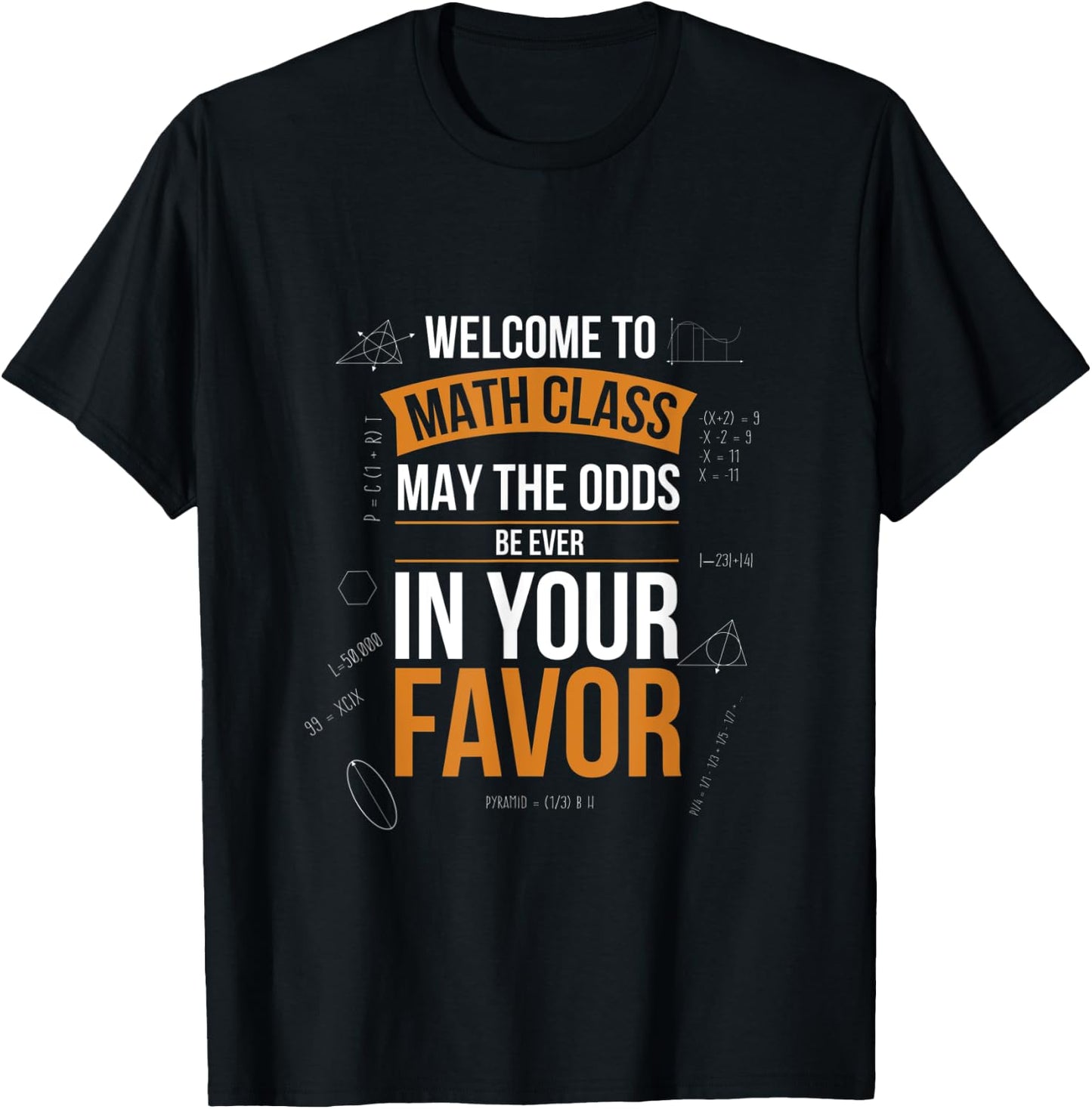 Welcome to Math Class May the odds be in your favor T-Shirt - T-Shirt | Black