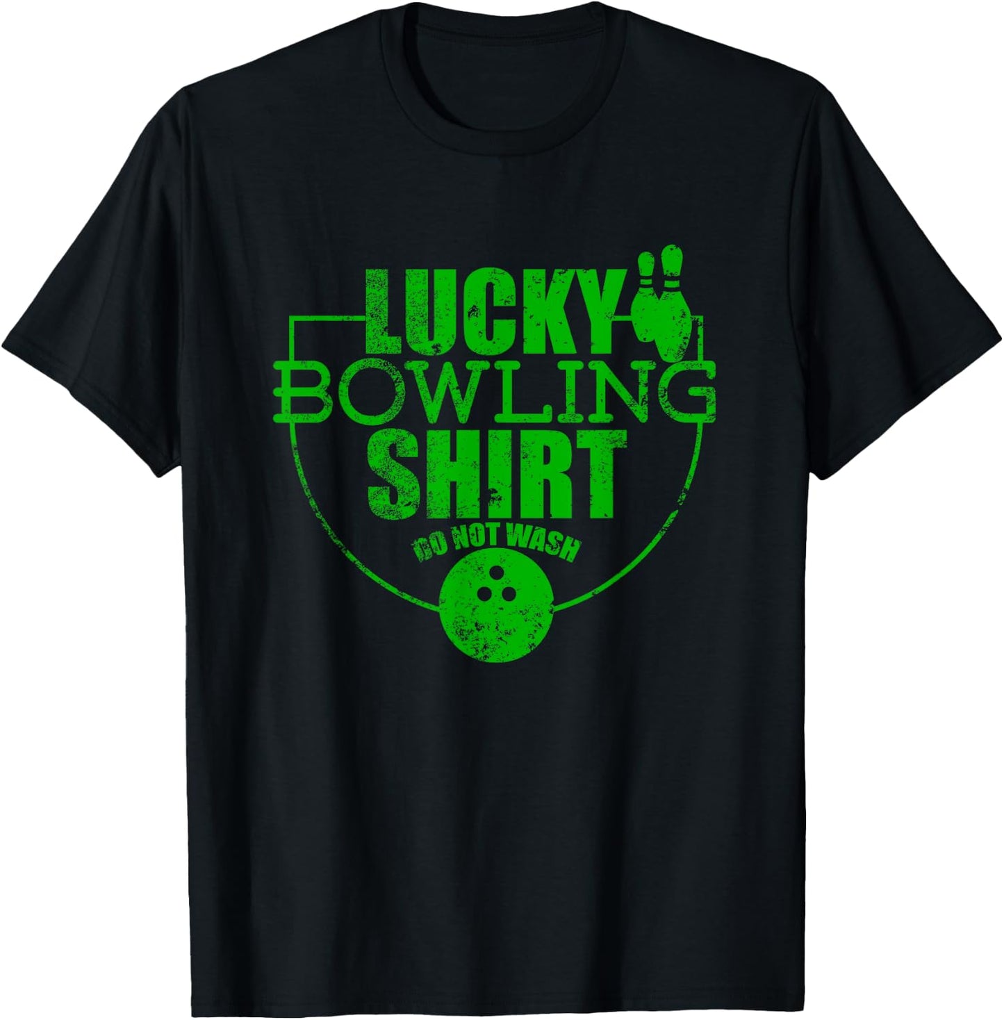 Lucky Bowling Shirt Do Not Wash Funny Quote For Bowlers T-Shirt - T-Shirt | Black