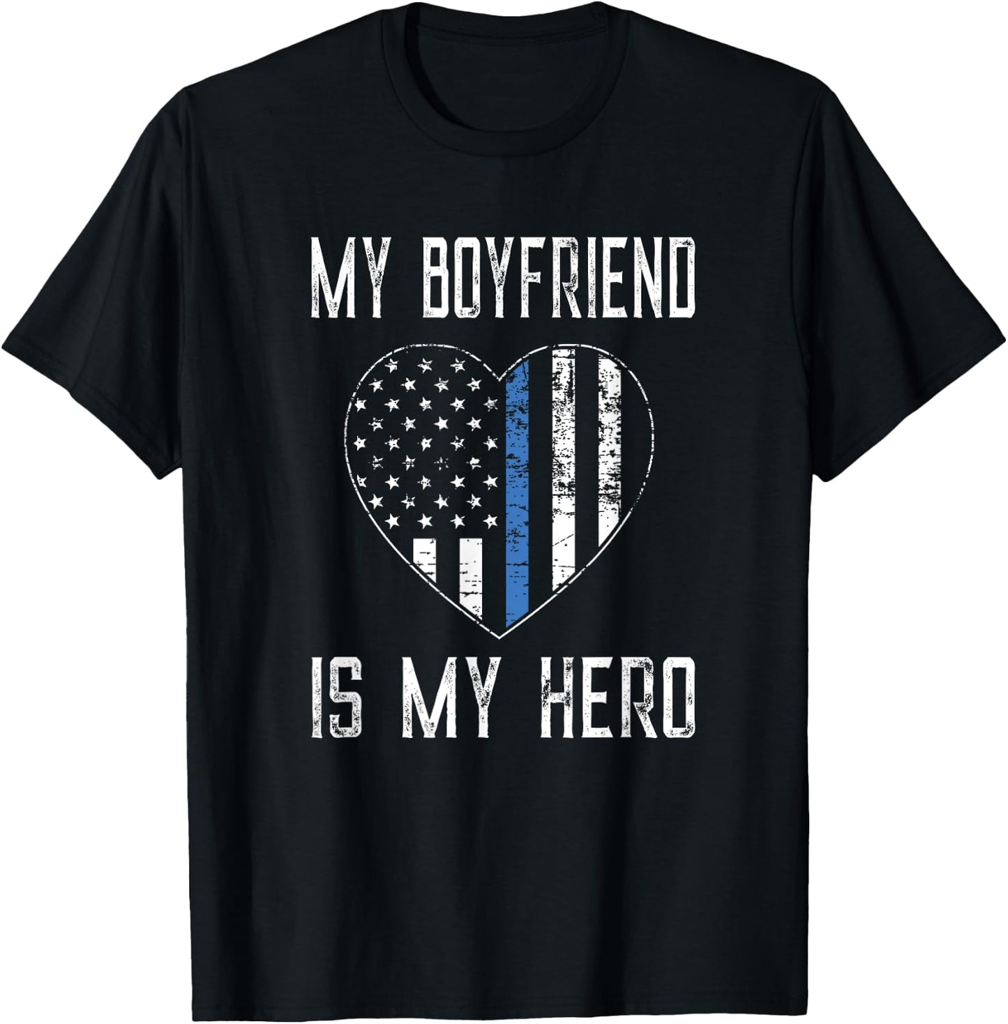 My Boyfriend Hero Thin Blue Line US Flag T-Shirt - T-Shirt | Black