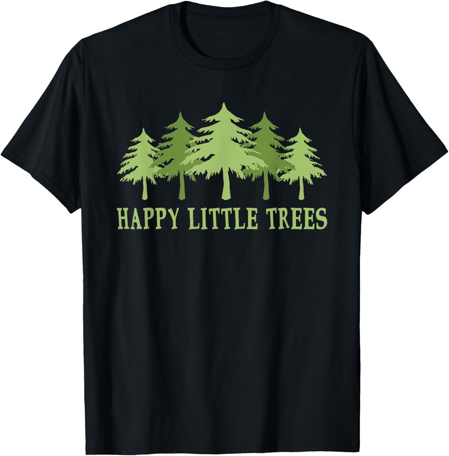 Funny Happy Little Trees Gifts Bob Style Camping T-Shirt - T-Shirt | Black