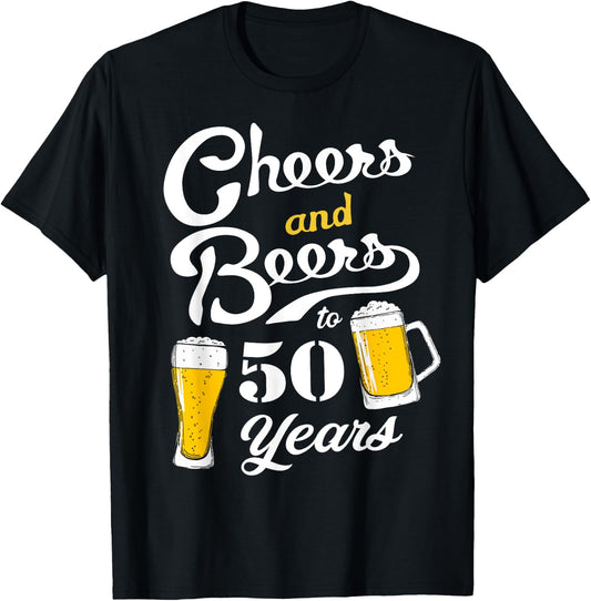 Cheers and Beers to 50 Years Funny 50th Birthday T-Shirt - T-Shirt | Black