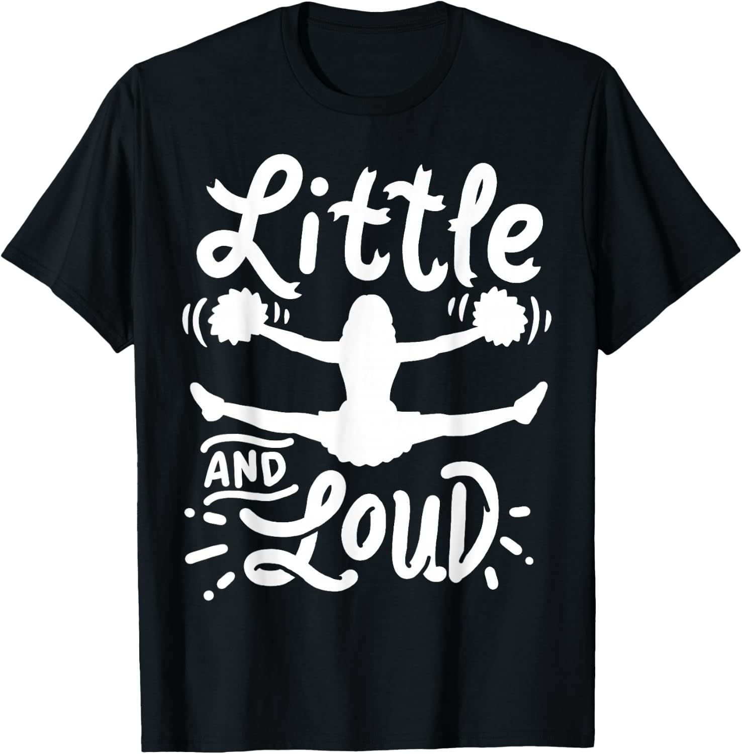 Cheerleading Little and Loud Cheerleader Gift Team Squad T-Shirt - T-Shirt | Black