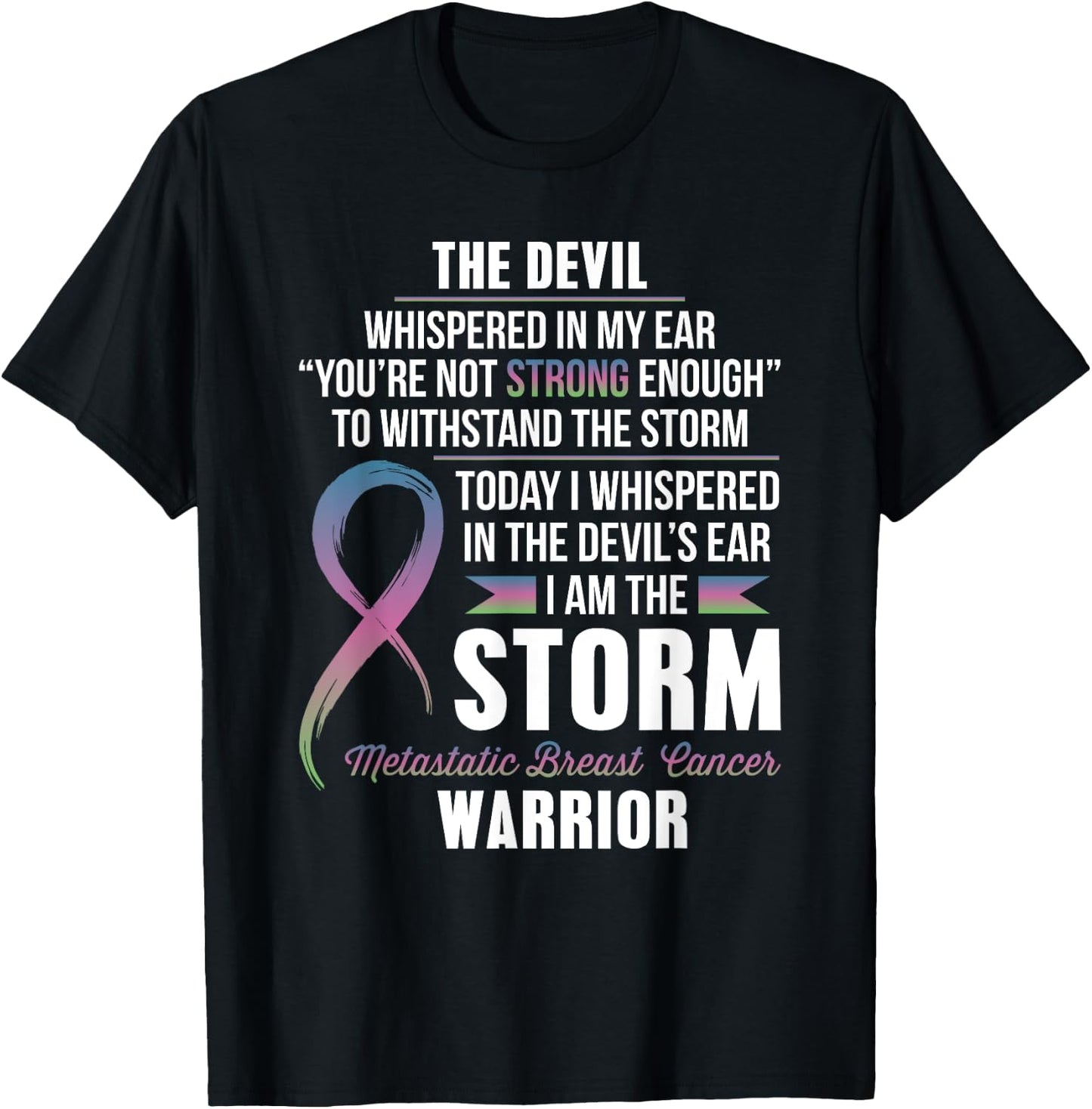Metastatic Breast Cancer Warrior - I am the Storm T-Shirt - T-Shirt | Black
