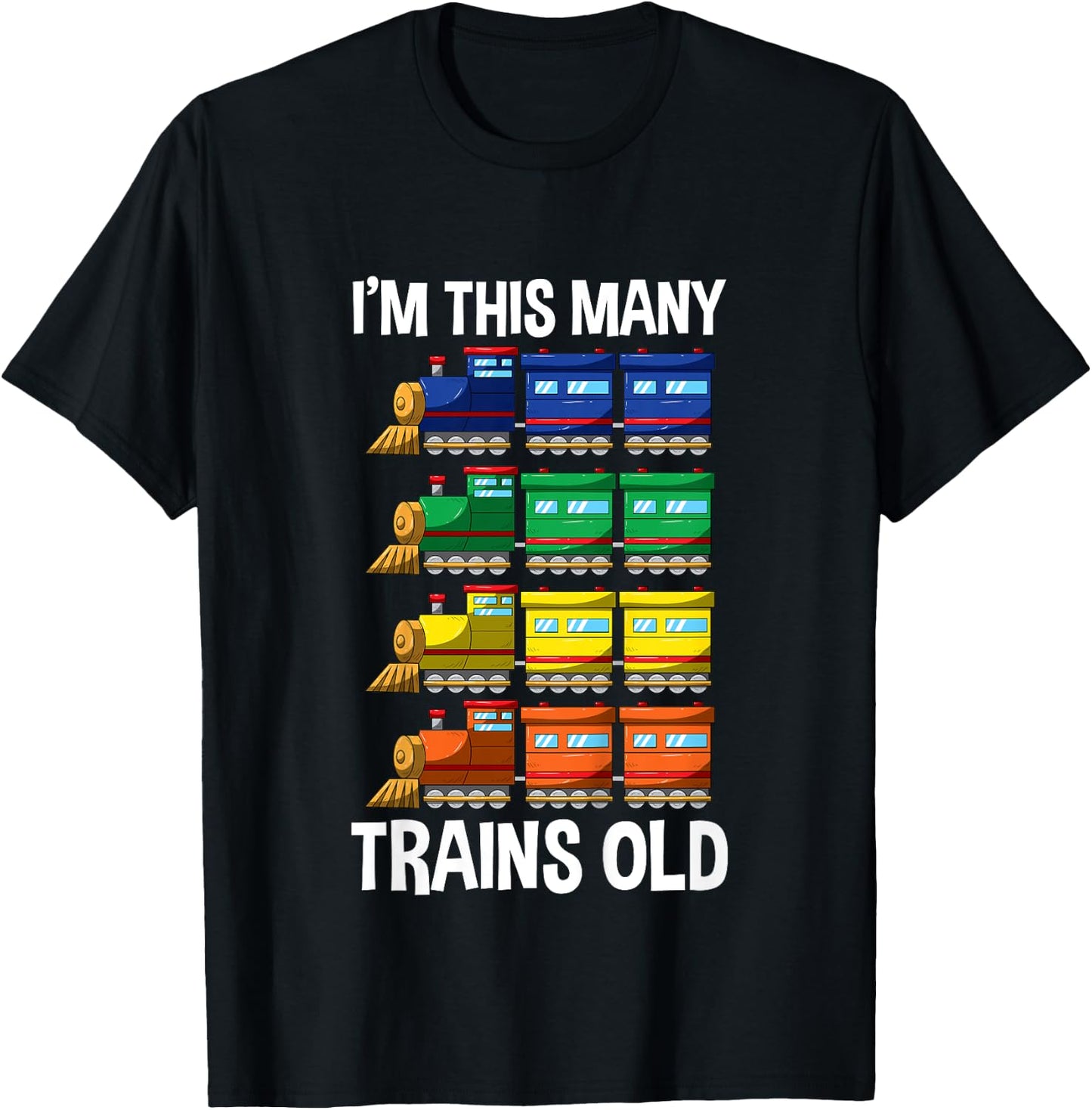 I'm This Many Trains Old T Shirt 4 Yr Boy Kid Birthday Idea T-Shirt - T-Shirt | Black