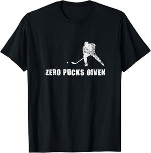 Funny Hockey Shirt, Zero Pucks Given Sports Player Gift T-Shirt - T-Shirt | Black