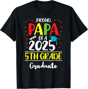 Funny Proud Papa of a Class of 2025 5th Grade Graduate T-Shirt - T-Shirt | Black