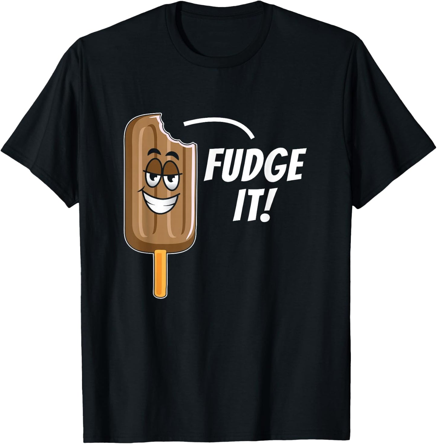 Funny Fudge It Chocolate Popsicle Dessert Food Lover Gift T-Shirt - T-Shirt | Black