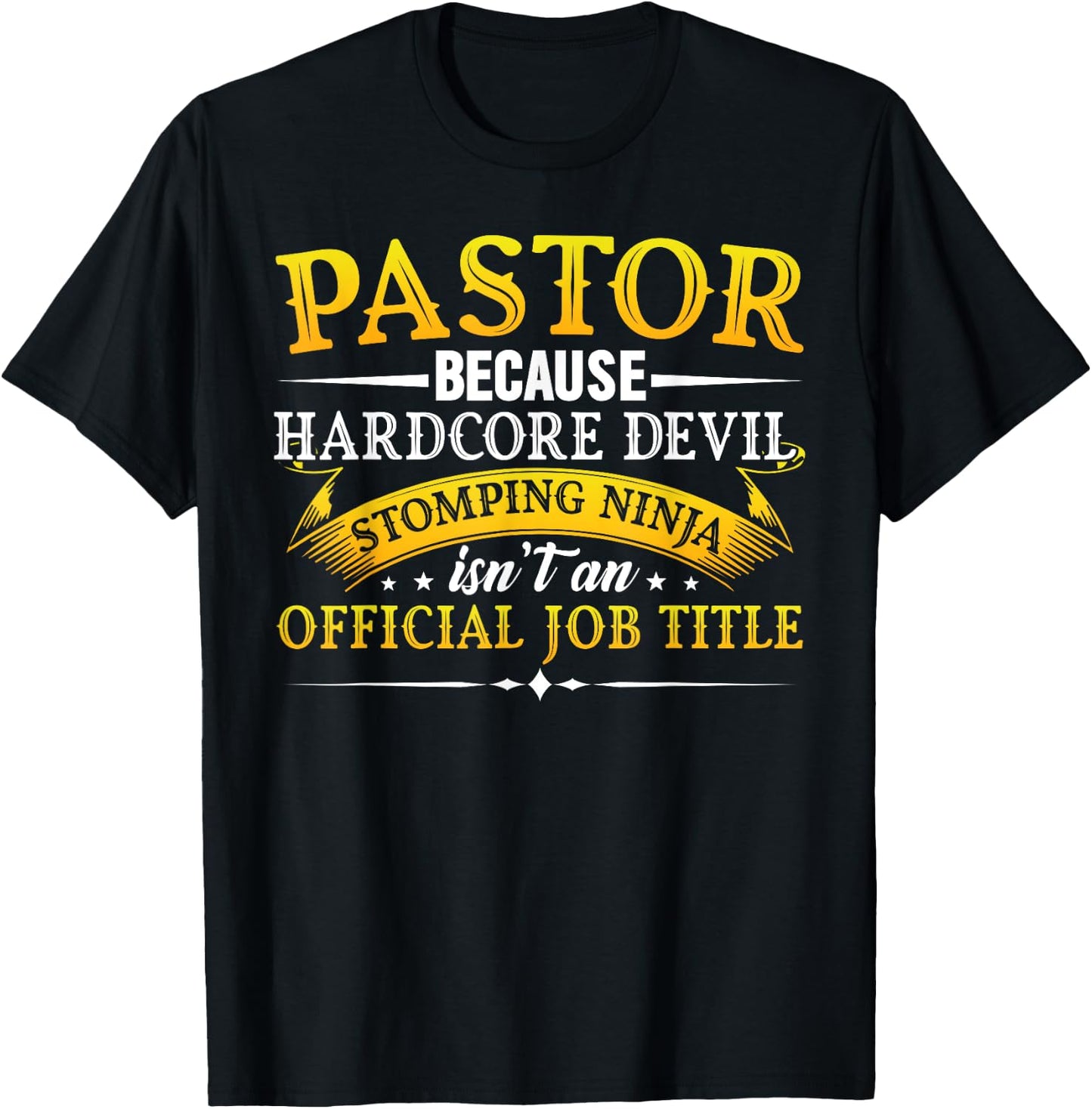 Pastor Ninja Shirt Because Hardcore Devil Stomping Ninja T-Shirt - T-Shirt | Black