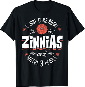 Zinnias Flower - I Just Care About Zinnias T-Shirt - T-Shirt | Black