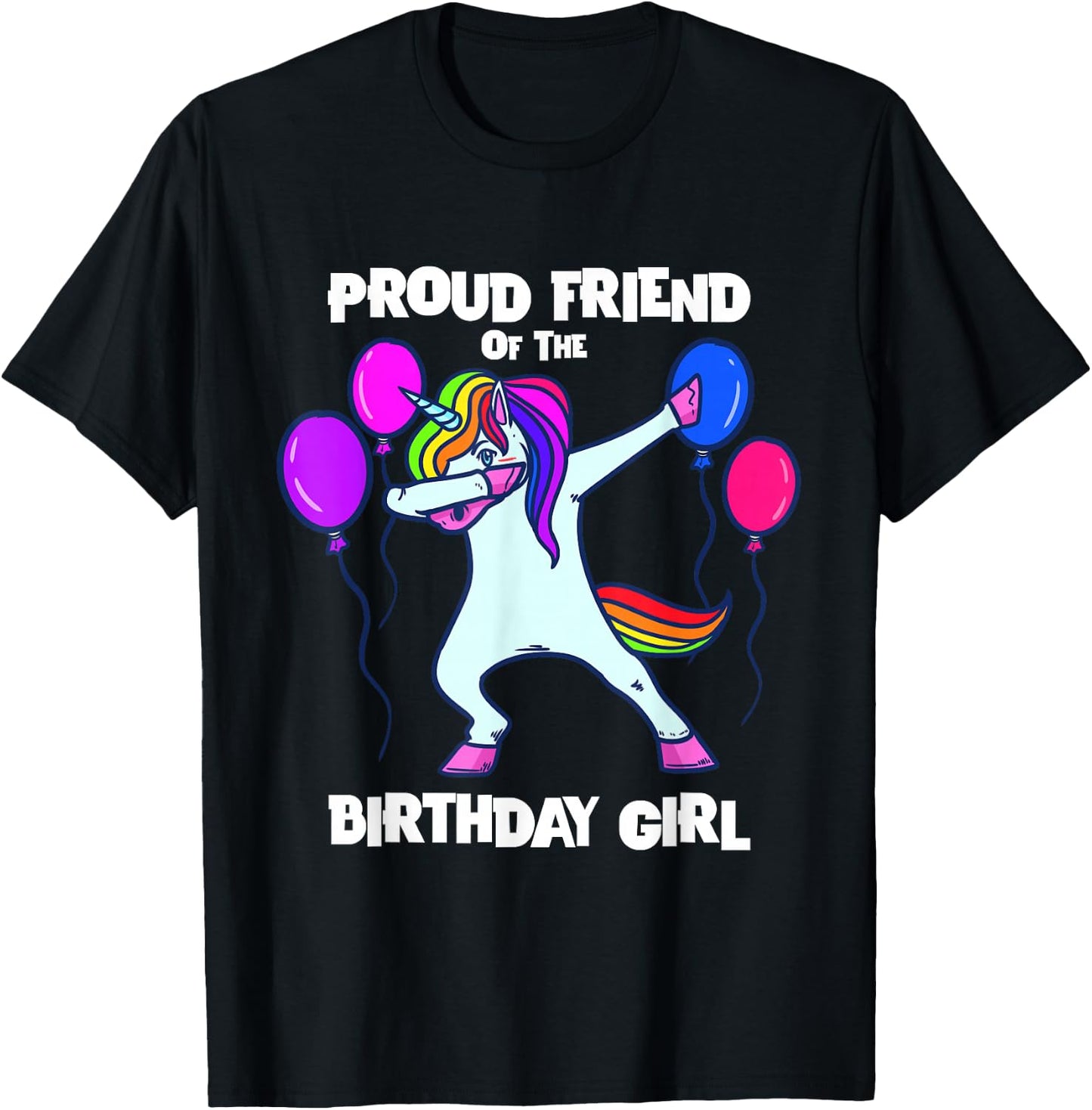 Proud Friend of Birthday Girl Unicorn Best Friend Birthday T-Shirt - T-Shirt | Black
