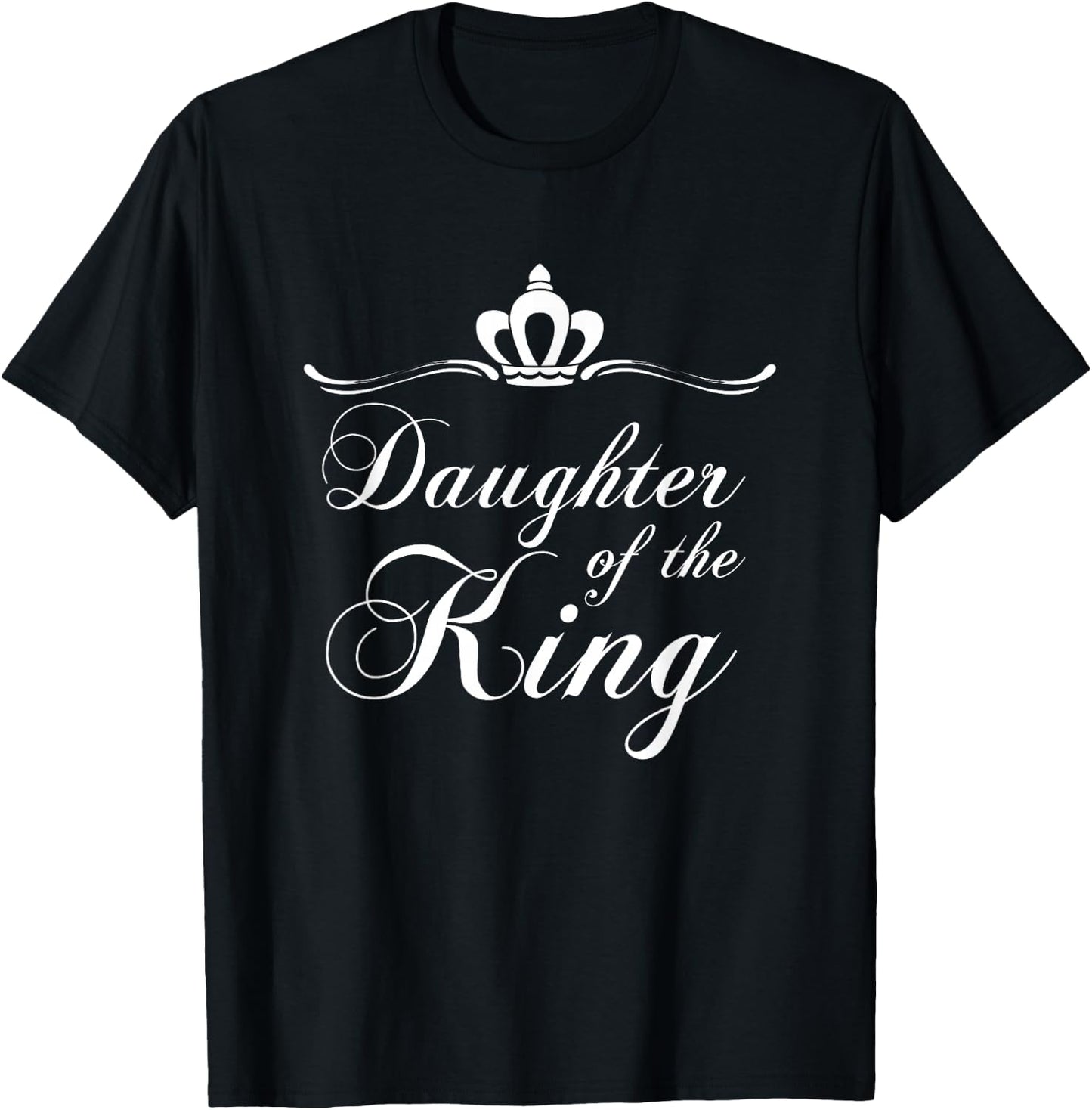 Christian Quote Gift Bible Verse Saying Daughter of the King T-Shirt - T-Shirt | Black