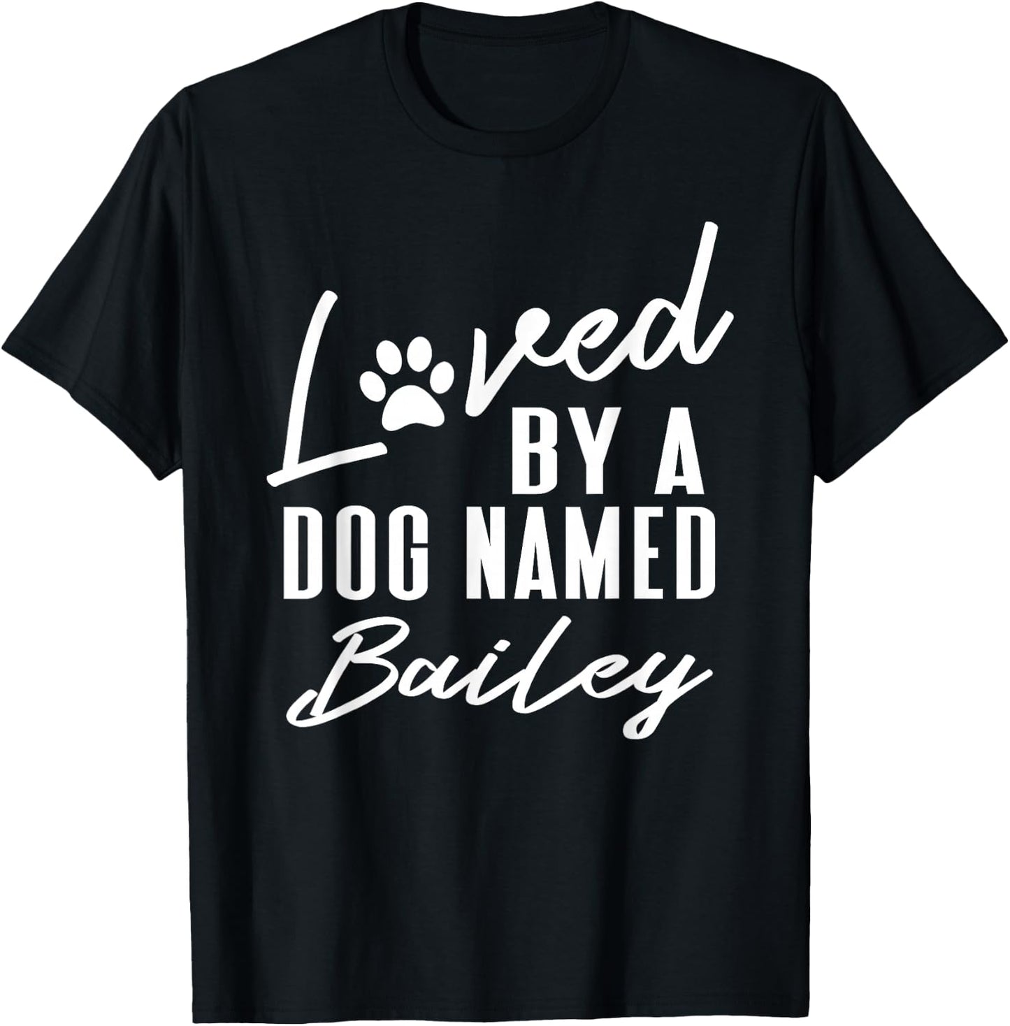 Personalized Dog Name Bailey Gift Pet Lover Paw Print T-Shirt - T-Shirt | Black
