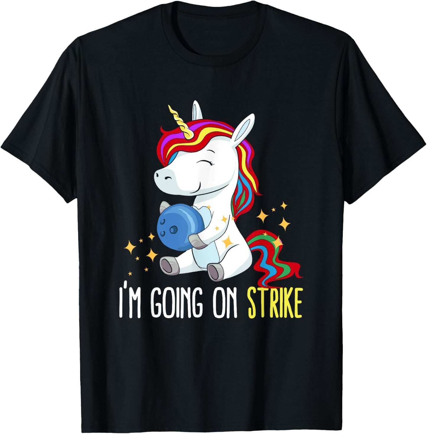 I'm Going On Strike Unicorn Bowling Team Bowler Bowls T-Shirt - T-Shirt | Black