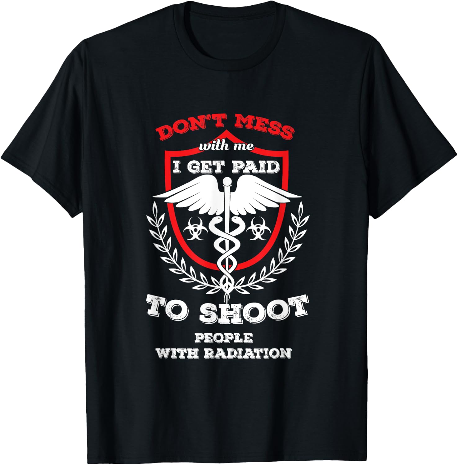 Rad Tech Radiology Technologist X-ray Radiation Doctor T-Shirt - T-Shirt | Black